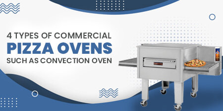 4 Types Of Commercial Pizza Ovens Such As Convection Oven