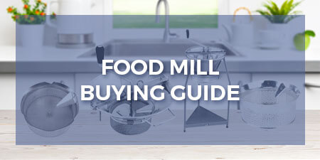 Food Mill Buying Guide