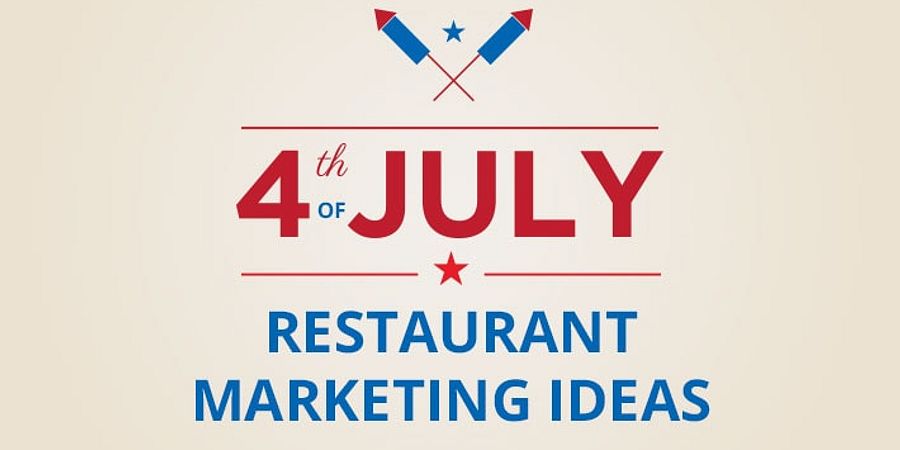 4th of July Restaurant Marketing Ideas