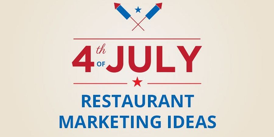 4th of July Restaurant Marketing Ideas  GoFoodservice