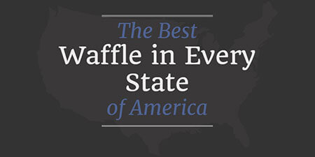 The Best Waffle in Every State of America (Infographic)