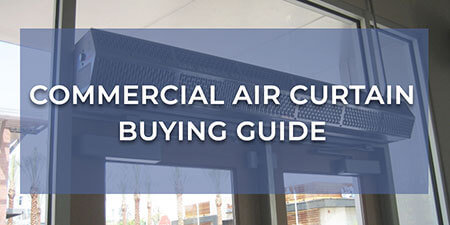 Commercial Air Curtain Buying Guide
