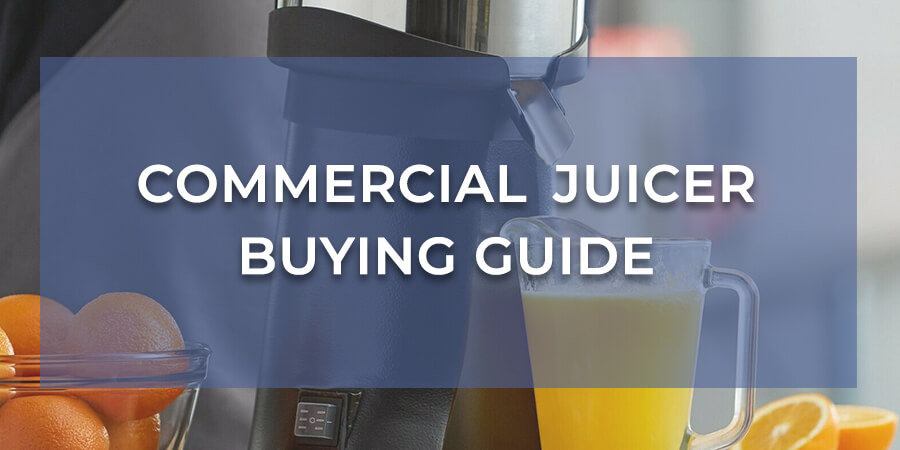 Commercial Blender & Juicer Buying Guide