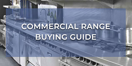 Commercial Range Buying Guide