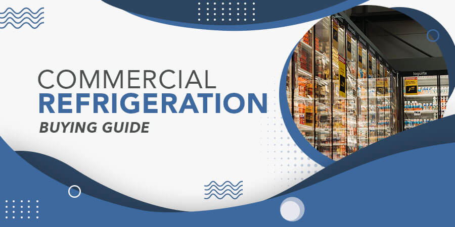 Commercial Refrigeration Buying Guide Banner