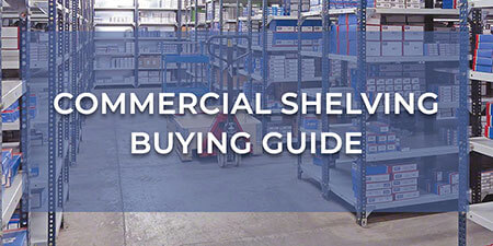Commercial Shelving Buying Guide