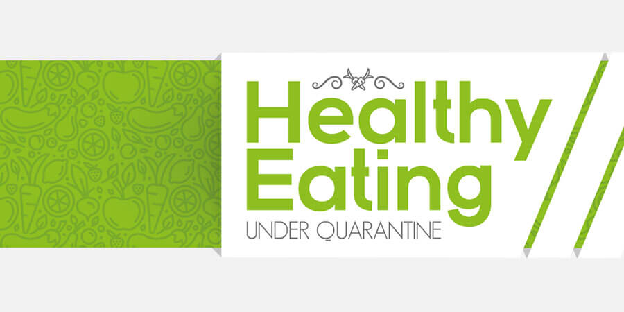 Healthy Eating Under Quarantine