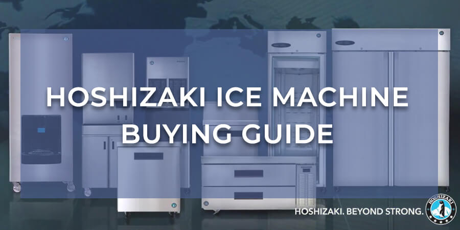 Hoshizaki Ice Machine Buying Guide Banner