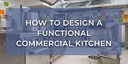 How to Design a Functional Commercial Kitchen