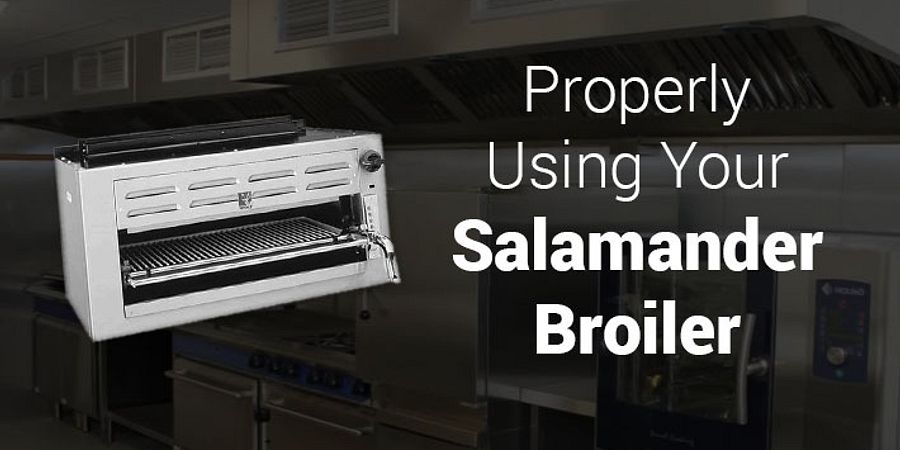 How To Properly Use Salamander Broilers