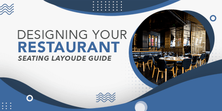Designing Your Restaurant Seating Layout