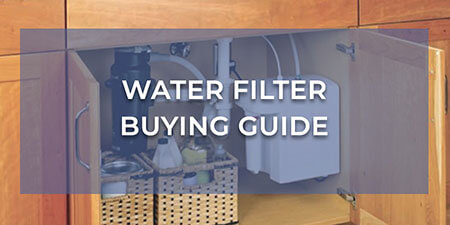 Water Filter Buying Guide